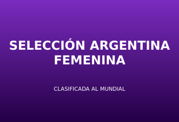 Selección Argentina femenina clasificada al Mundial